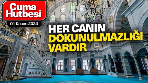 01 Kasım 2024 - Cuma Hutbesi