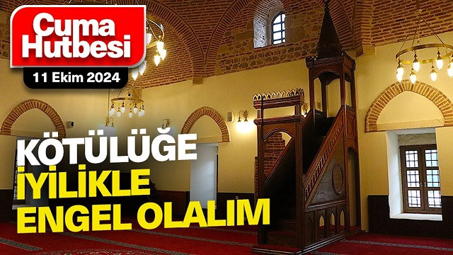 11 Ekim 2024 - Cuma Hutbesi