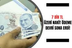 7 Bin Liranın Üzerindeki Ödemelere Banka Zorunluluğu Getirildi