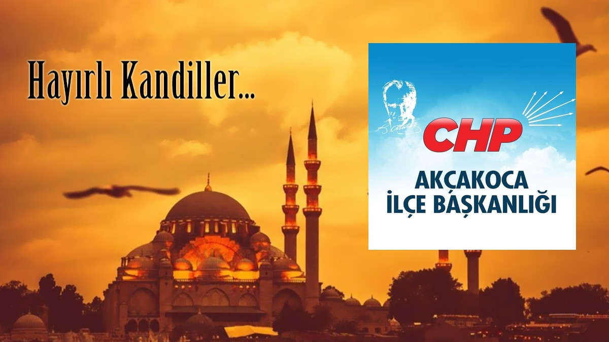 AKÇAKOCA CHP DEN MİRAÇ KANDİLİ MESAJI