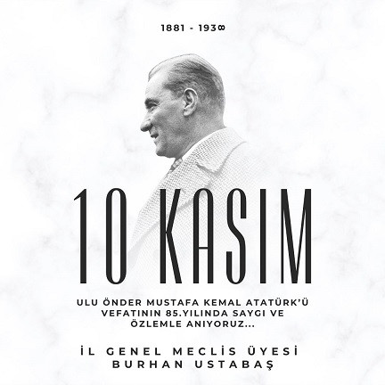 Akçakoca CHP İl Genel Meclis Üyesi Burhan Ustabaş, 10 Kasım Mesajı