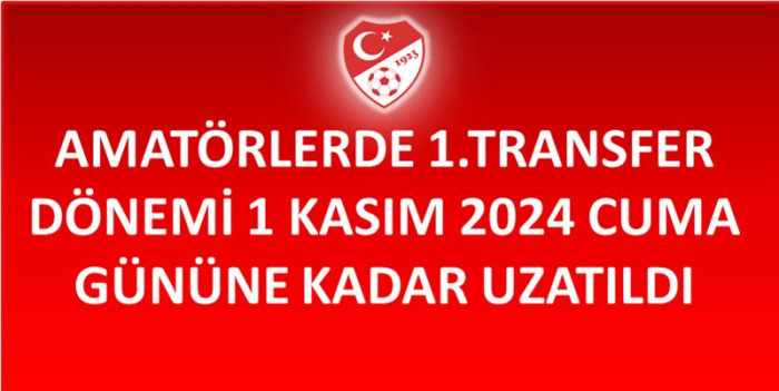 AMATÖRDE TRANSFER UZATILDI.