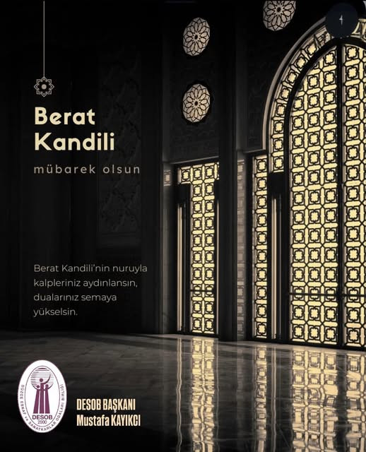 BAŞKAN MUSTAFA KAYIKÇI,BERAT KANDİLİ KUTLU OLSUN