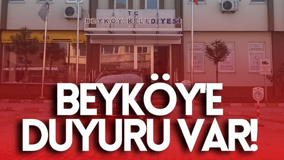 BEYKÖY BELEDİYESİNDEN DUYURU