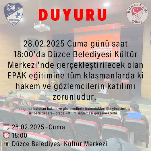 DÜZCE HAKEMLERİNE EPAK EĞİTİMİ