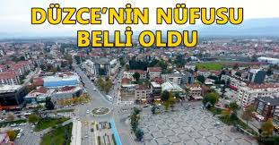 DÜZCE NİN NÜFUSU BELLİ OLDU