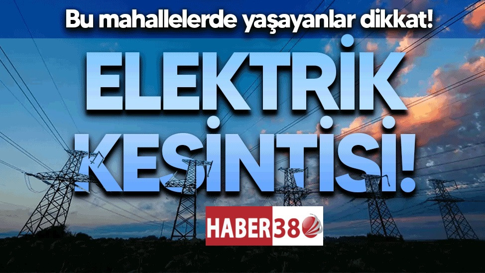 DÜZCE VE İLÇELERİNDE   ELEKTRİK KESİNTİSİ