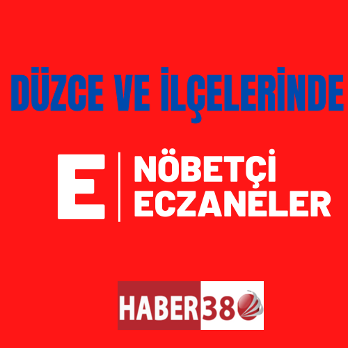 DÜZCE VE İLÇELERİNDE NÖBETÇİ ECZANELERİ....