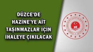 Düzce'de Hazineye ait gayrimenkuller satılacaktır