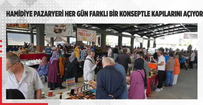 HAMİDİYE PAZARYERİ HER GÜN FARKLI