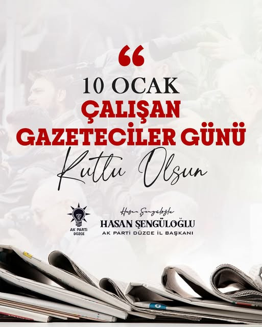 HASAN ŞENGÜLOĞLU , 10 OCAK GAZETECİLER GÜNÜ NÜ KUTLARI