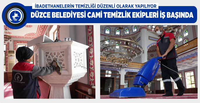 İBADETHANELERİN TEMİZLİĞİ DÜZENLİ OLARAK YAPILIYOR