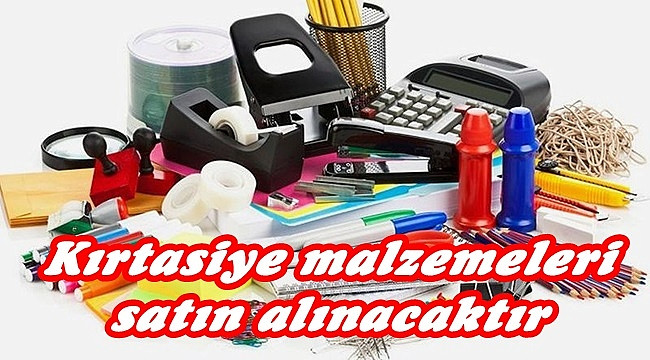 Kırtasiye malzemesi satın alınacaktır