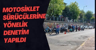 Motosiklet denetimleri aralıksız sürüyor