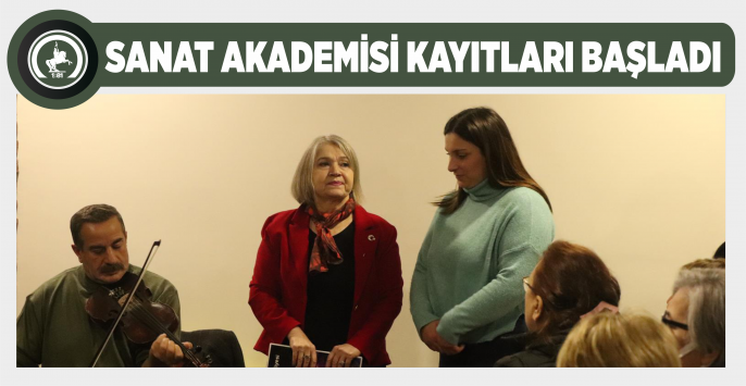 SANAT AKADEMİSİ KAYITLARI BAŞLADI