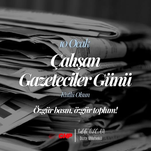 Vekil Talih Özcan:10 Ocak Çalışan Gazeteciler Günü Kutlu Olsun.